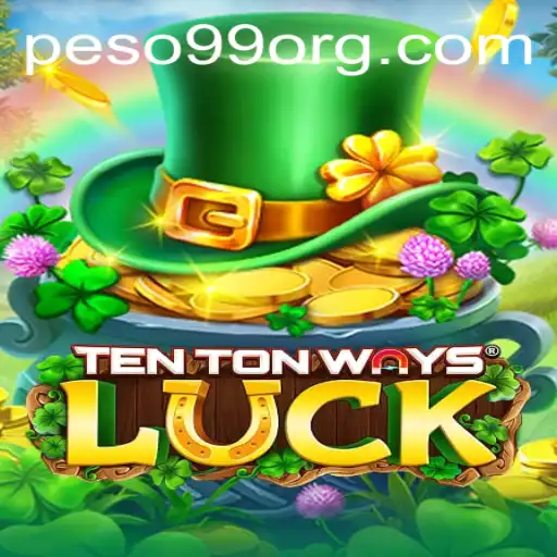 Discover the Excitement of TenTonWaysLuck: A Thrilling Adventure with Peso99
